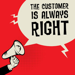 the Customer is Always Right