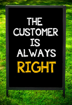 The customer is always right