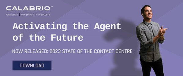 Calabrio report: the State of the Contact Centre 2023: Activating the Agent of the Future