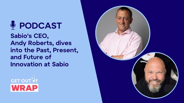 Andy Roberts, CEO of Sabio, podcast with Martin Teasdale from the Get out of Wrap 
